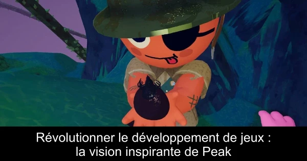 Révolutionner le développement de jeux : la vision inspirante de Peak