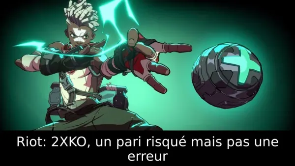 Riot: 2XKO, un pari risqué mais pas une erreur