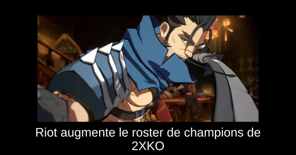 Riot augmente le roster de champions de 2XKO