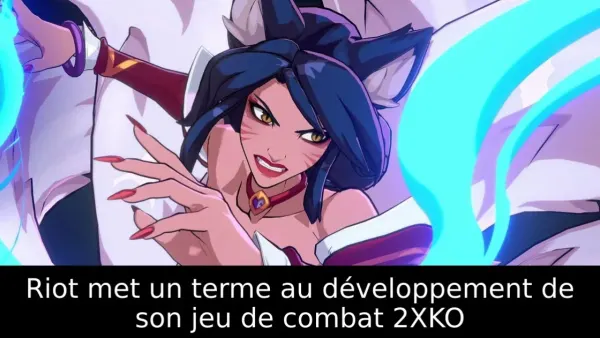 Riot met un terme au développement de son jeu de combat 2XKO