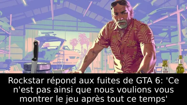 Rockstar répond aux fuites de GTA 6: 'Ce n'est pas ainsi que nous voulions vous montrer le jeu après tout ce temps'