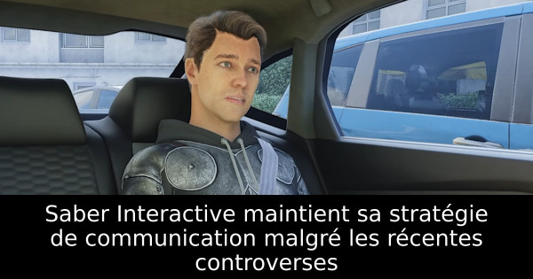 Saber Interactive maintient sa stratégie de communication malgré les récentes controverses