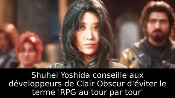 Shuhei Yoshida conseille aux développeurs de Clair Obscur d'éviter le terme 'RPG au tour par tour'