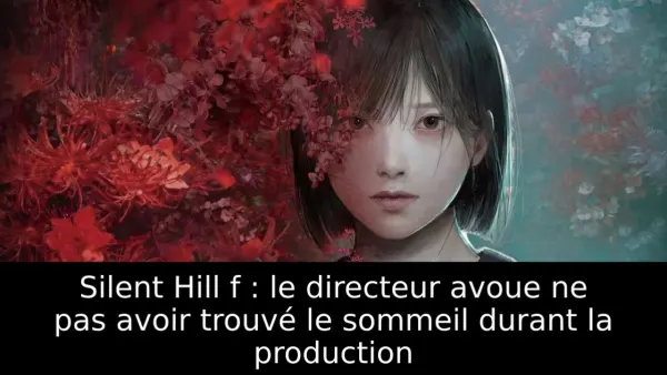Silent Hill f : le directeur avoue ne pas avoir trouvé le sommeil durant la production