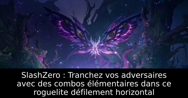 SlashZero : Tranchez vos adversaires avec des combos élémentaires dans ce roguelite défilement horizontal