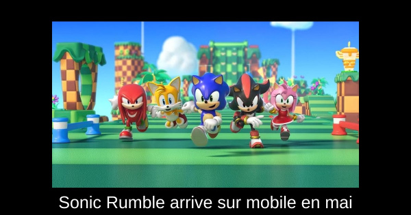 Sonic Rumble arrive sur mobile en mai