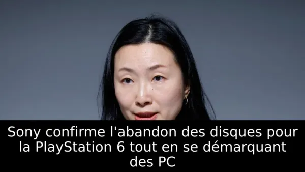 Sony confirme l'abandon des disques pour la PlayStation 6 tout en se démarquant des PC