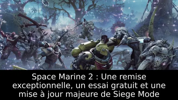 Space Marine 2 : Une remise exceptionnelle, un essai gratuit et une mise à jour majeure de Siege Mode