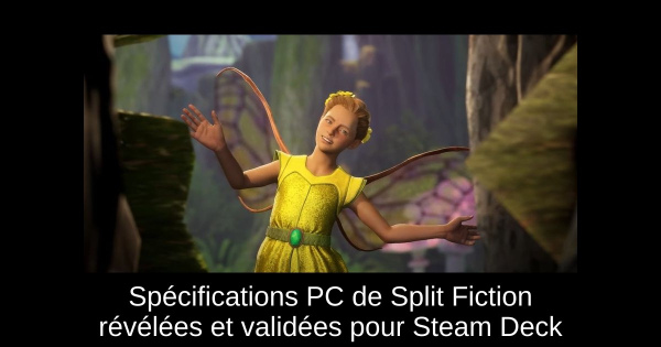 Spécifications PC de Split Fiction révélées et validées pour Steam Deck