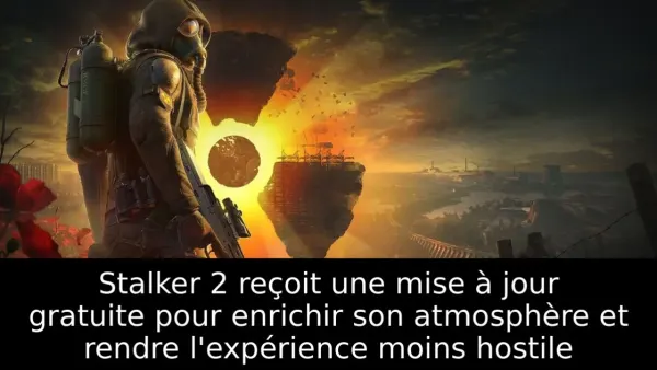 Stalker 2 reçoit une mise à jour gratuite pour enrichir son atmosphère et rendre l'expérience moins hostile