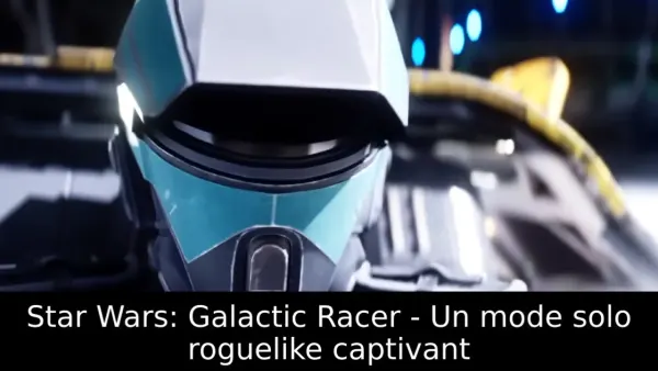 Star Wars: Galactic Racer - Un mode solo roguelike captivant