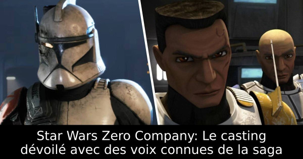 Star Wars Zero Company: Le casting dévoilé avec des voix connues de la saga