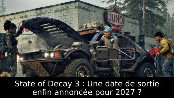 State of Decay 3 : Une date de sortie enfin annoncée pour 2027 ?