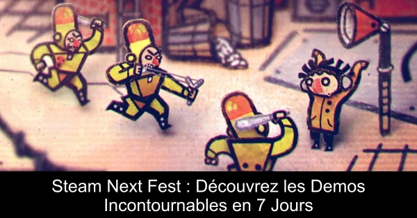 Steam Next Fest : Découvrez les Demos Incontournables en 7 Jours