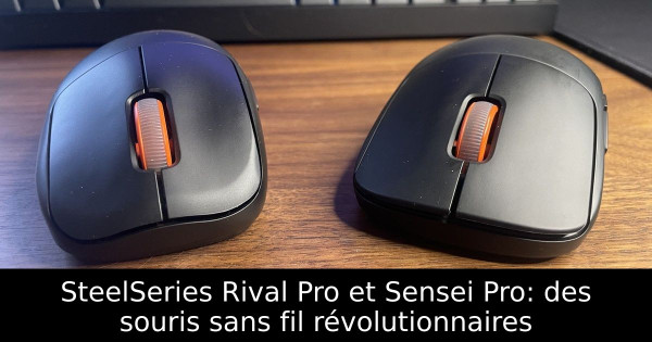 SteelSeries Rival Pro et Sensei Pro: des souris sans fil révolutionnaires