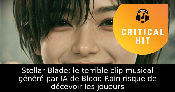 Stellar Blade: le terrible clip musical généré par IA de Blood Rain risque de décevoir les joueurs