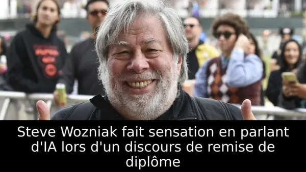Steve Wozniak fait sensation en parlant d'IA lors d'un discours de remise de diplôme