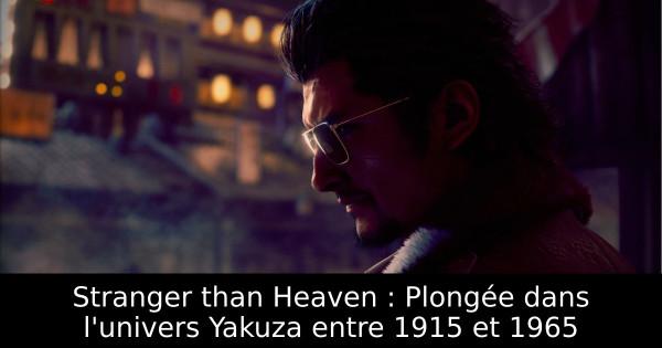 Stranger than Heaven : Plongée dans l'univers Yakuza entre 1915 et 1965