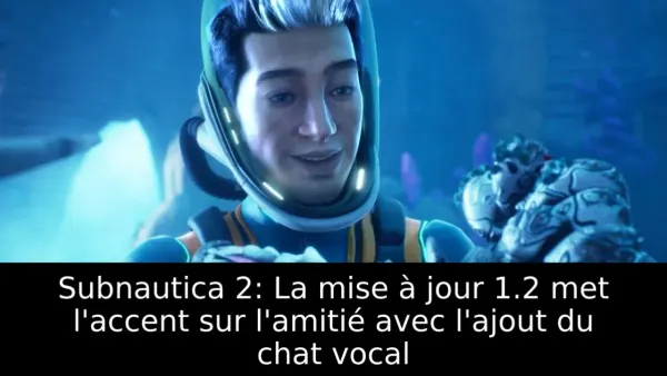 Subnautica 2: La mise à jour 1.2 met l'accent sur l'amitié avec l'ajout du chat vocal