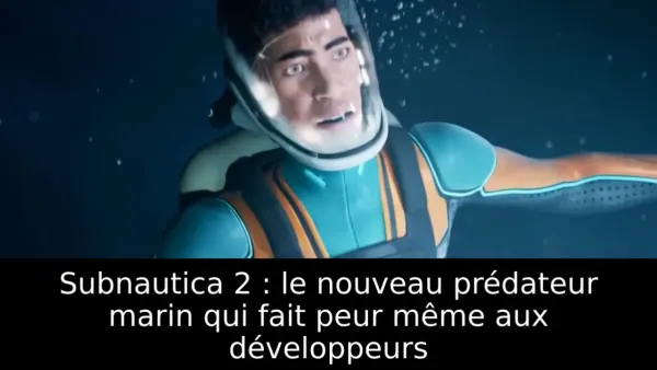 Subnautica 2 : le nouveau prédateur marin qui fait peur même aux développeurs