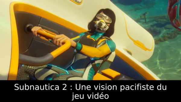 Subnautica 2 : Une vision pacifiste du jeu vidéo