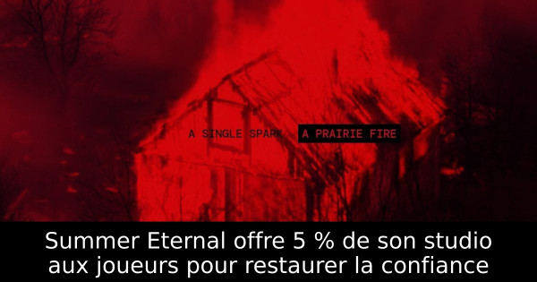 Summer Eternal offre 5 % de son studio aux joueurs pour restaurer la confiance