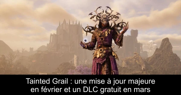 Tainted Grail : une mise à jour majeure en février et un DLC gratuit en mars