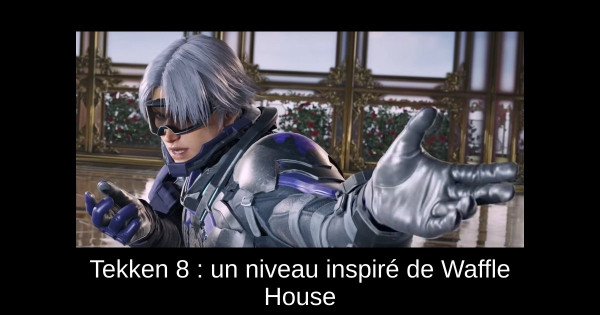Tekken 8 : un niveau inspiré de Waffle House
