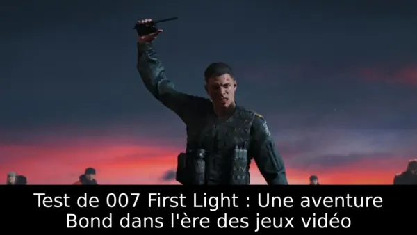 Test de 007 First Light : Une aventure Bond dans l'ère des jeux vidéo