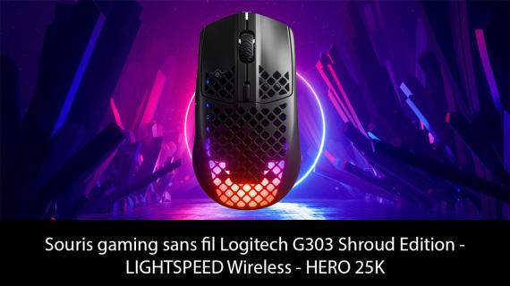 Test de la souris Logitech G303 Shroud Edition