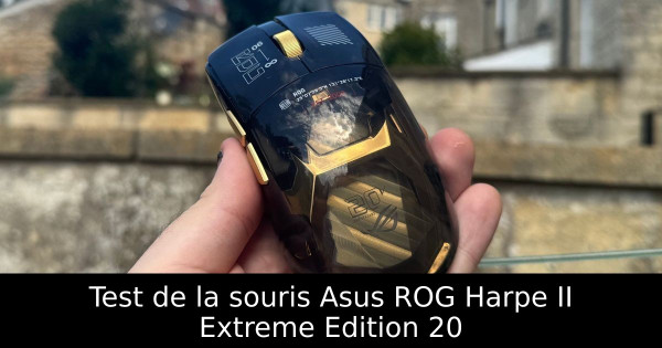 Test de la souris Asus ROG Harpe II Extreme Edition 20