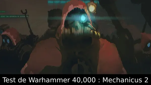 Test de Warhammer 40,000 : Mechanicus 2