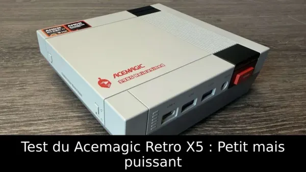 Test du Acemagic Retro X5 : Petit mais puissant