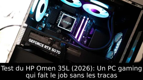 Test du HP Omen 35L (2026): Un PC gaming qui fait le job sans les tracas