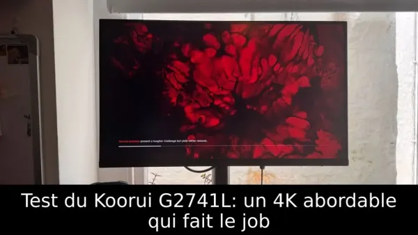 Test du Koorui G2741L: un 4K abordable qui fait le job