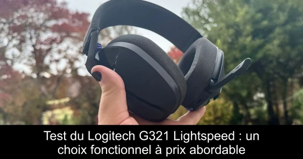 Test du Logitech G321 Lightspeed : un choix fonctionnel à prix abordable