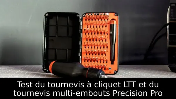 Test du tournevis à cliquet LTT et du tournevis multi-embouts Precision Pro