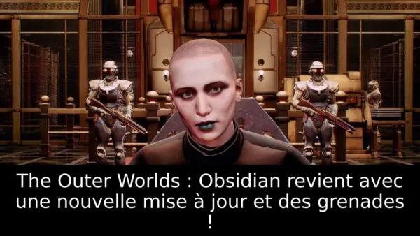 The Outer Worlds : Obsidian revient avec une nouvelle mise à jour et des grenades !
