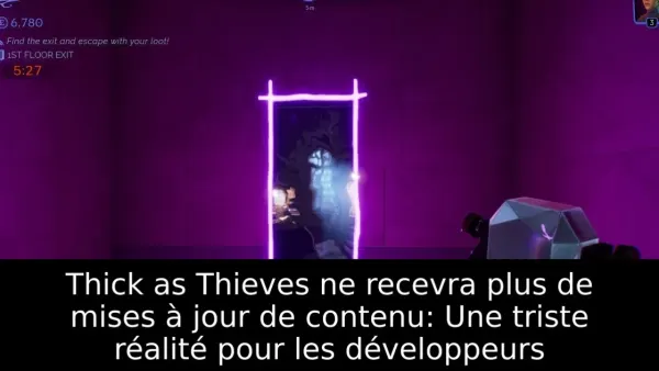 Thick as Thieves ne recevra plus de mises à jour de contenu: Une triste réalité pour les développeurs