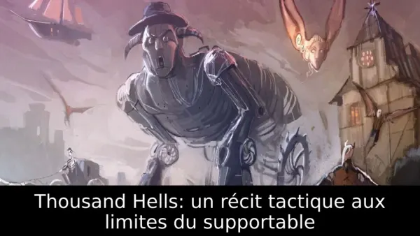 Thousand Hells: un récit tactique aux limites du supportable