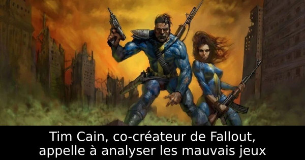 Tim Cain, co-créateur de Fallout, appelle à analyser les mauvais jeux
