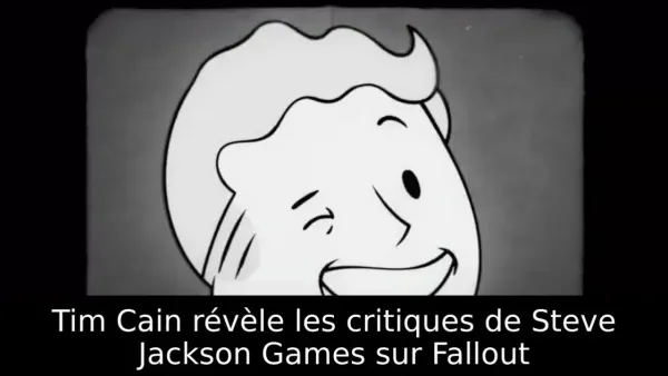 Tim Cain révèle les critiques de Steve Jackson Games sur Fallout