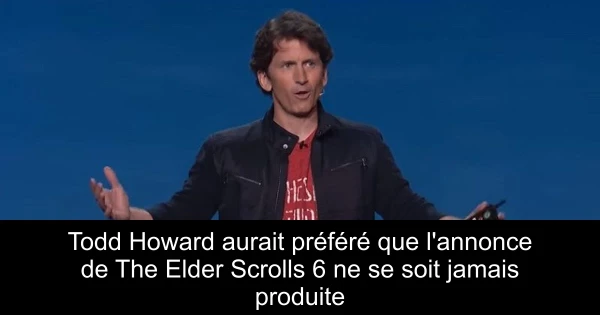 Todd Howard aurait préféré que l'annonce de The Elder Scrolls 6 ne se soit jamais produite