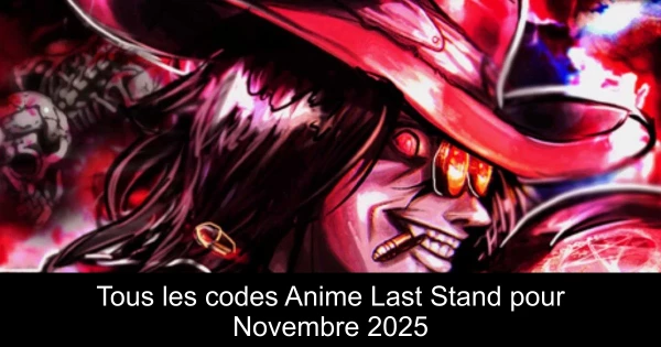 Tous les codes Anime Last Stand pour Novembre 2025