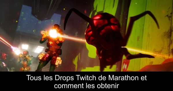 Tous les Drops Twitch de Marathon et comment les obtenir