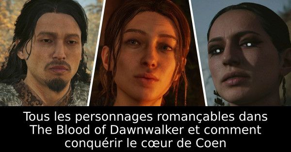 Tous les personnages romançables dans The Blood of Dawnwalker et comment conquérir le cœur de Coen
