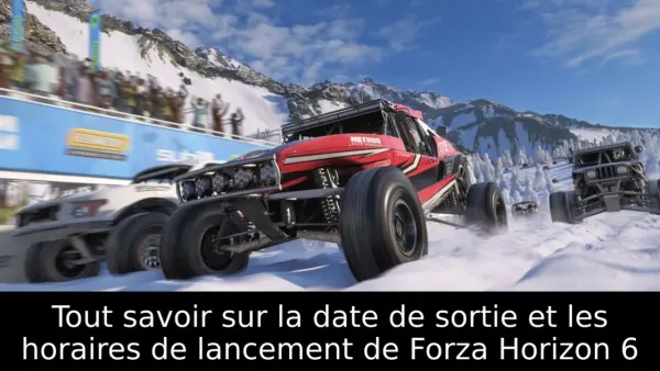 Tout savoir sur la date de sortie et les horaires de lancement de Forza Horizon 6