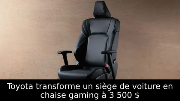 Toyota transforme un siège de voiture en chaise gaming à 3 500 $