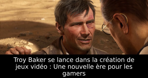 Troy Baker se lance dans la création de jeux vidéo : Une nouvelle ère pour les gamers