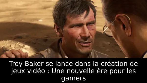 Troy Baker se lance dans la création de jeux vidéo : Une nouvelle ère pour les gamers